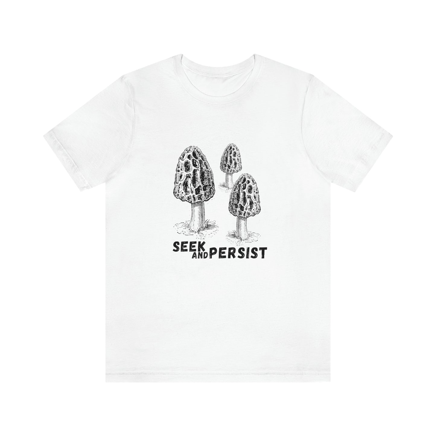 SEEK AND PERSIST- Unisex Jersey Short Sleeve Tee